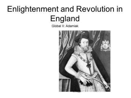 Enlightenment and Revolution in England Global II: Adamiak E. Napp.