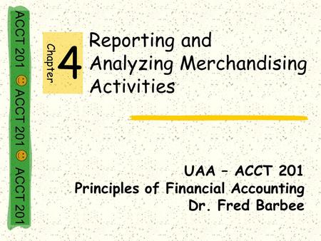 Reporting and Analyzing Merchandising Activities