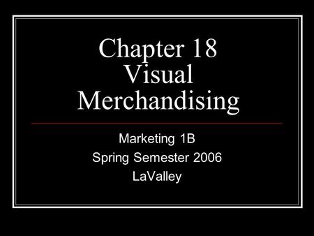 Chapter 18 Visual Merchandising