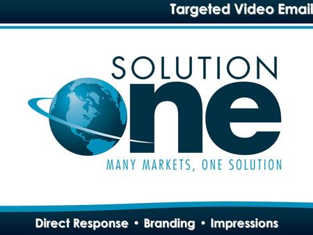 Direct Response Branding Impressions Targeted Video Email Direct Response Branding Impressions.