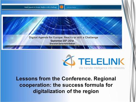 Lessons from the Conference. Regional cooperation: the success formula for digitalization of the region.
