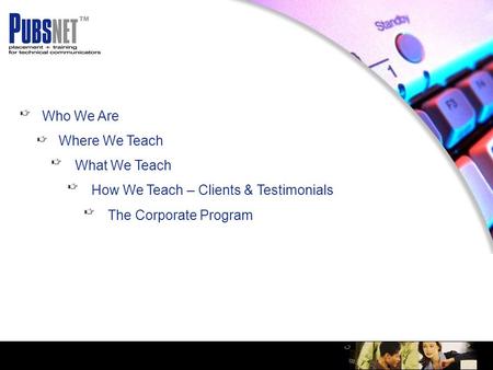 Home Who We Are Where We Teach What We Teach How We Teach – Clients & Testimonials The Corporate Program.