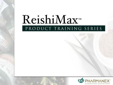 ReishiMax™ ReishiMax™ is a dietary supplement, formulated to provide long-term nutritional support for a healthy immune system. This mushroom has the effect.