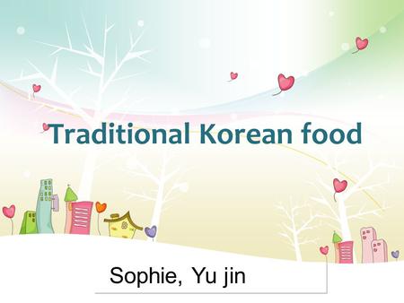 L/O/G/O Traditional Korean food Sophie, Yu jin. Korean Traditional Food Table manner 3 Kore an foods 1 The well known Korean food 2 Table setting.