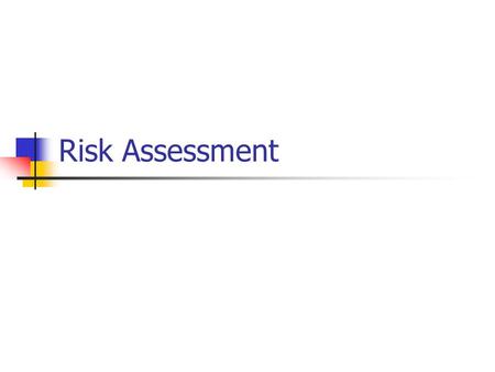 Risk Assessment.