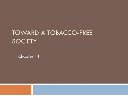 Toward a Tobacco-Free Society