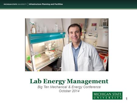 Lab Energy Management Big Ten Mechanical & Energy Conference October 2014 1.