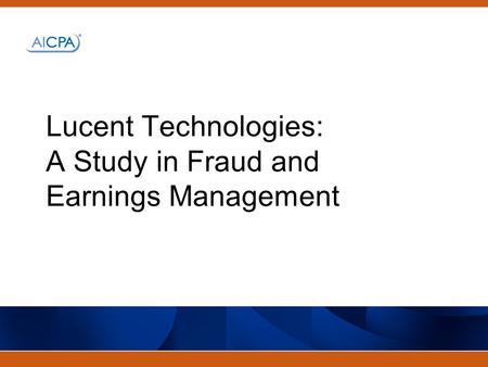 Lucent Technologies: A Study in Fraud and Earnings Management