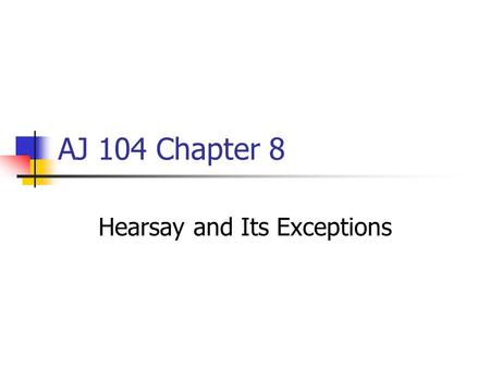 Hearsay and Its Exceptions