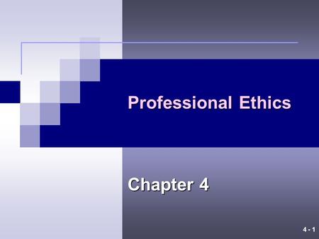 Professional Ethics Chapter 4.