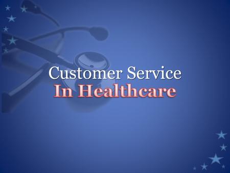 Customer Service. Objective 6.32 Demonstrate respectful and empathetic treatment of ALL patients/clients. (customer service)