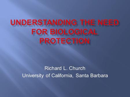 Richard L. Church University of California, Santa Barbara.