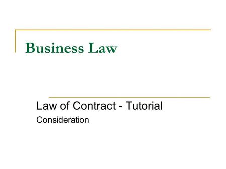 Law of Contract - Tutorial Consideration