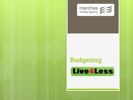 Budgeting. May 7, 2015 2 Budgeting Income May 7, 2015 3 Budgeting Outgoings (expenditure)