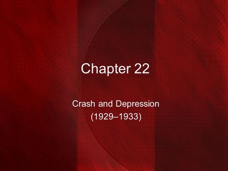 Crash and Depression (1929–1933)