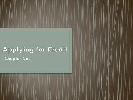 Applying for Credit Chapter 26.1.
