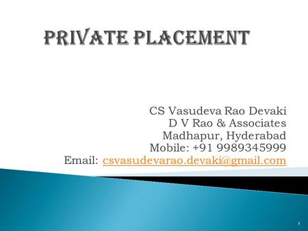 PRIVATE PLACEMENT CS Vasudeva Rao Devaki D V Rao & Associates