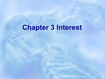 Chapter 3 Interest.  Simple interest  Compound interest  Present value  Future value  Annuity  Discounted Cash Flow.