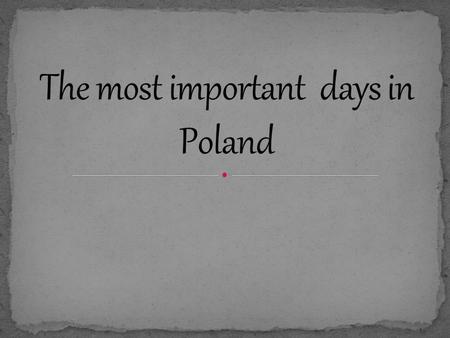 11 november is a very important day for Poland, because in 1918 she regained freedom. It is a day free from work.