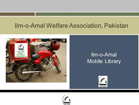 Ilm-o-Amal Welfare Association, Pakistan Ilm-o-Amal Mobile Library.