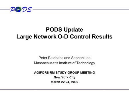 PODS Update Large Network O-D Control Results
