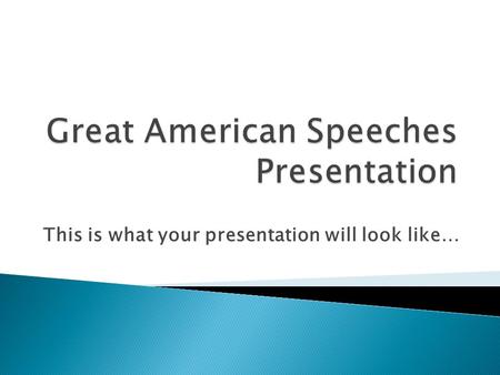 This is what your presentation will look like…. Good morning/afternoon everyone. My name is Ms. Stout. When I was about nine years old, I got my first.