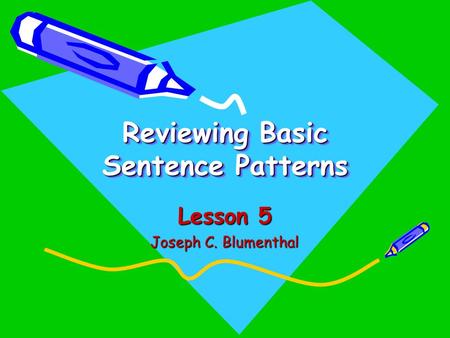 Reviewing Basic Sentence Patterns