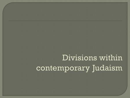 Divisions within contemporary Judaism