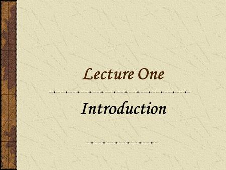 Lecture One Introduction What is grammar? The term of grammar can be understood as (1) the rules of the structures of a language (grammar in its narrow.