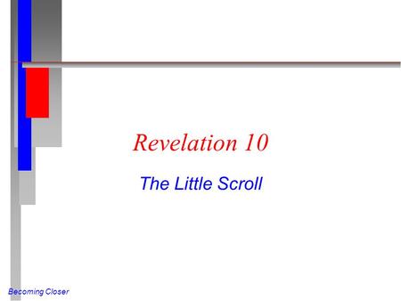 Revelation 10 The Little Scroll.