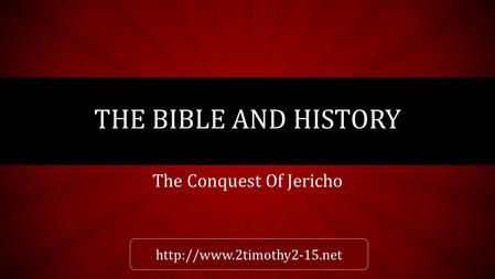 The Conquest Of Jericho THE BIBLE AND HISTORY