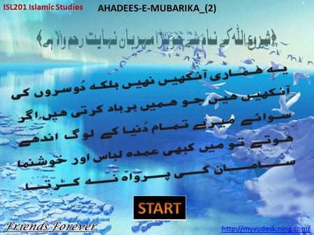 ISL201 Islamic Studies  AHADEES-E-MUBARIKA_(2)