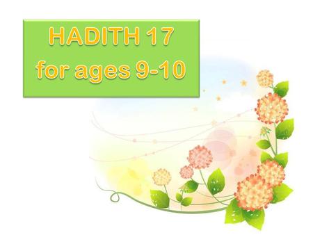 HADITH 17 for ages 9-10.
