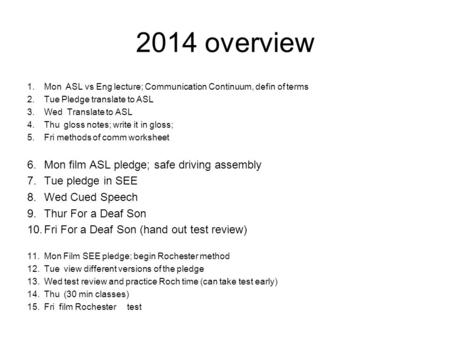 2014 overview Mon film ASL pledge; safe driving assembly