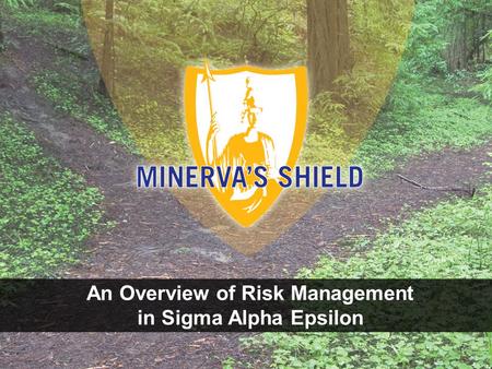 An Overview of Risk Management in Sigma Alpha Epsilon.