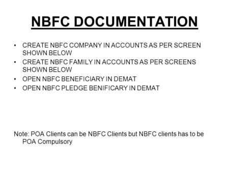 NBFC DOCUMENTATION CREATE NBFC COMPANY IN ACCOUNTS AS PER SCREEN SHOWN BELOW CREATE NBFC FAMILY IN ACCOUNTS AS PER SCREENS SHOWN BELOW OPEN NBFC BENEFICIARY.