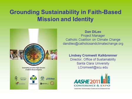 Grounding Sustainability in Faith-Based Mission and Identity Dan DiLeo Project Manager Catholic Coalition on Climate Change
