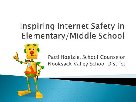 Patti Hoelzle, School Counselor Nooksack Valley School District.