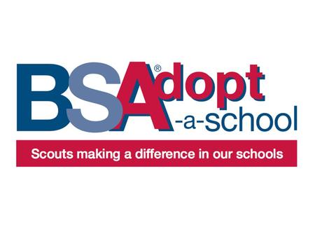 Project Scope BSA Adopt-a-School is a process by which we can strengthen relationships between Scouting and the respective schools we serve Help Council’s.