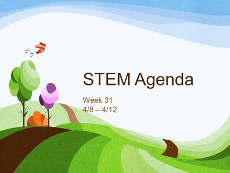 STEM Agenda Week 31 4/8 – 4/12. Agenda 4/8 Learning Target: Brainstorm and research wind turbine ideas. Agenda: Turn in Safety Pledge!!! Review Wind Turbines.