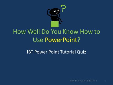 How Well Do You Know How to Use PowerPoint?