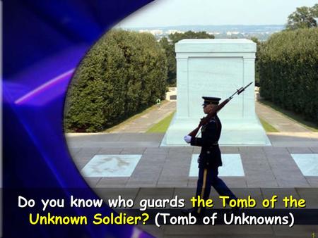 Do you know who guards the Tomb of the Unknown Soldier