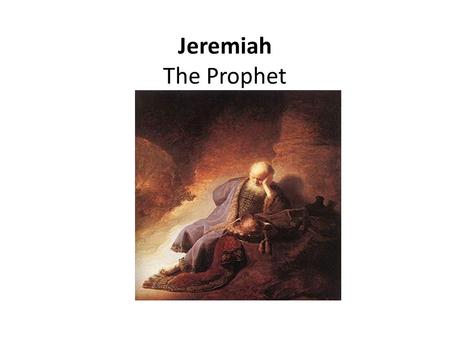 Jeremiah The Prophet. Jeremiah Author: Jeremiah. Content and Background: The book preserves an account of the prophetic ministry of Jeremiah, whose personal.