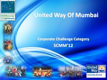 United Way Of Mumbai United Way Of Mumbai Corporate Challenge Category SCMM’12.