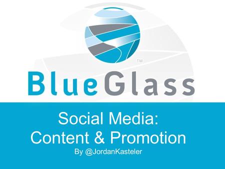 Social Media: Content & Promotion