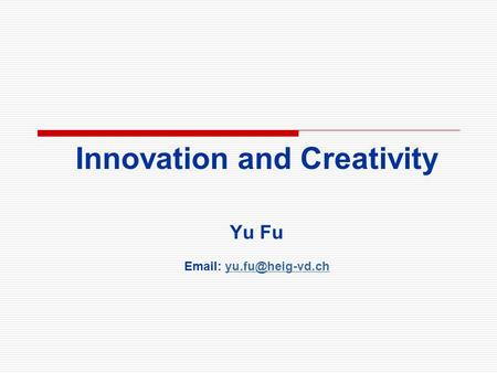 Innovation and Creativity Yu Fu