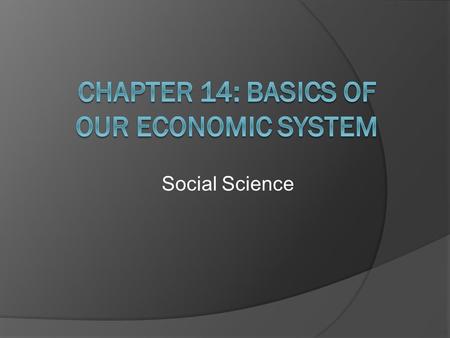 Social Science. Circular Flow  We are all part of the circular flow of economic activity by buying items with money that you acquire from working  Businesses.