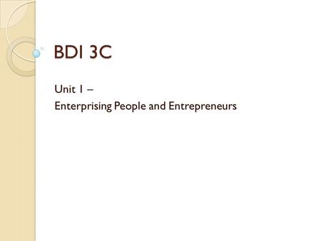 Unit 1 – Enterprising People and Entrepreneurs