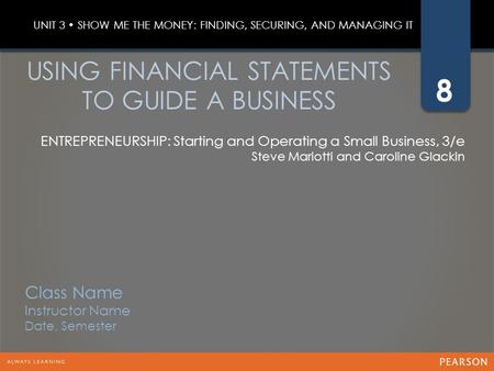 USING FINANCIAL STATEMENTS TO GUIDE A BUSINESS