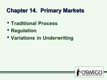 Chapter 14. Primary Markets